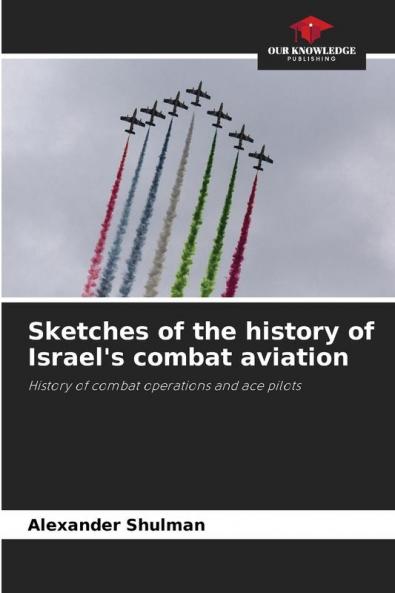 Sketches of the history of Israel's combat aviation