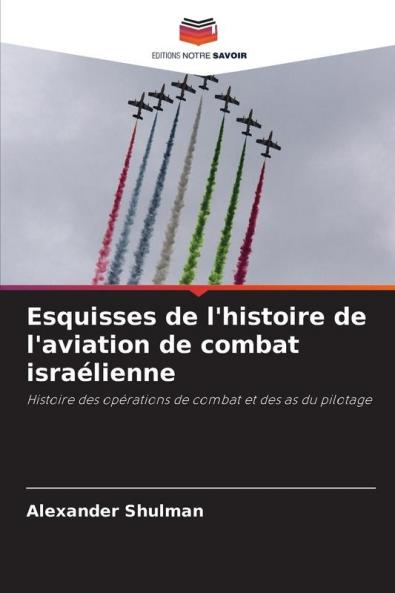 Esquisses de l'histoire de l'aviation de combat israélienne