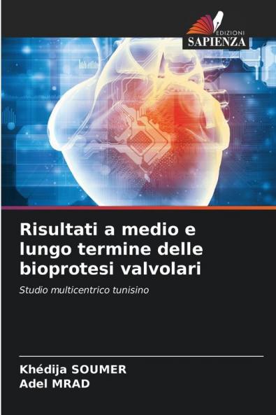 Risultati a medio e lungo termine delle bioprotesi valvolari