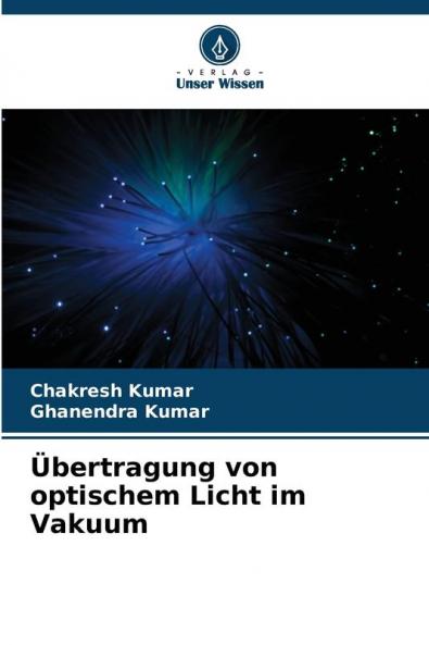Übertragung von optischem Licht im Vakuum