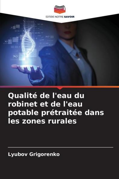 Qualité de l'eau du robinet et de l'eau potable prétraitée dans les zones rurales