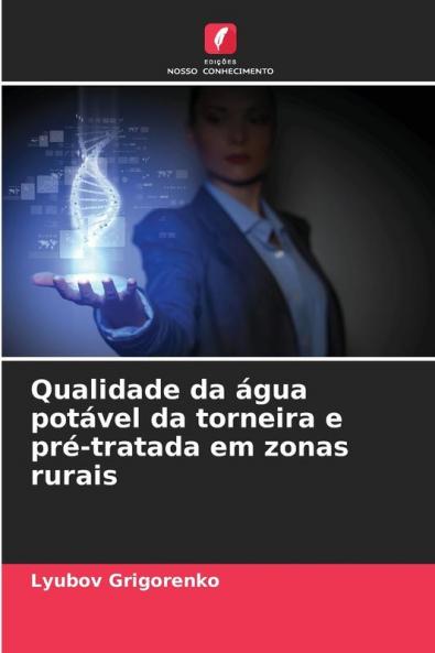 Qualidade da água potável da torneira e pré-tratada em zonas rurais