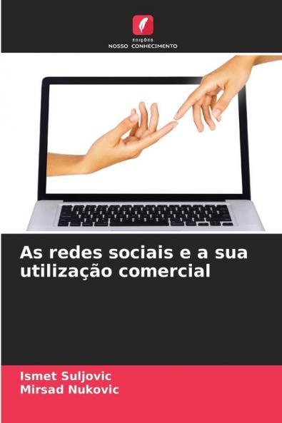 As redes sociais e a sua utilização comercial