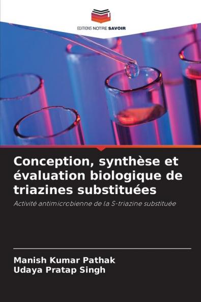 Conception synthèse et évaluation biologique de triazines substituées