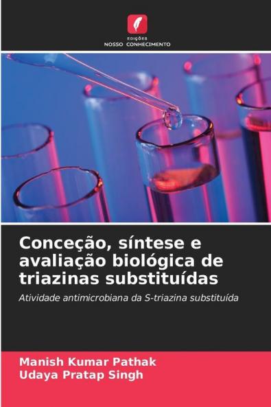 Conceção síntese e avaliação biológica de triazinas substituídas