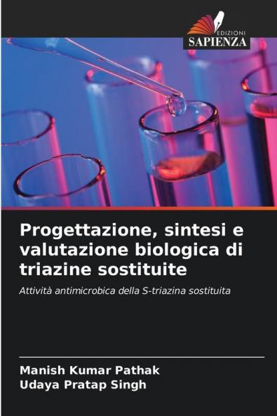 Progettazione sintesi e valutazione biologica di triazine sostituite
