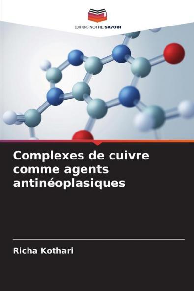 Complexes de cuivre comme agents antinéoplasiques