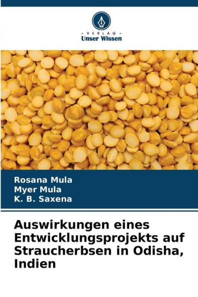 Auswirkungen eines Entwicklungsprojekts auf Straucherbsen in Odisha Indien