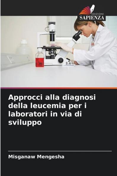Approcci alla diagnosi della leucemia per i laboratori in via di sviluppo