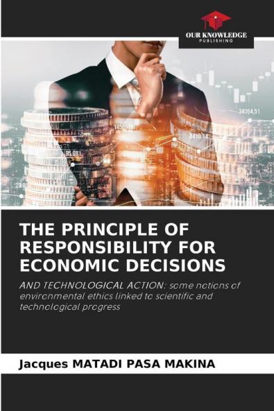 THE PRINCIPLE OF RESPONSIBILITY FOR ECONOMIC DECISIONS