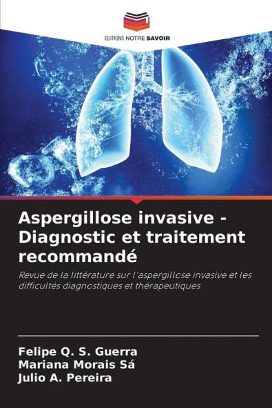 Aspergillose invasive - Diagnostic et traitement recommandé