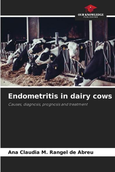 Endometritis in dairy cows