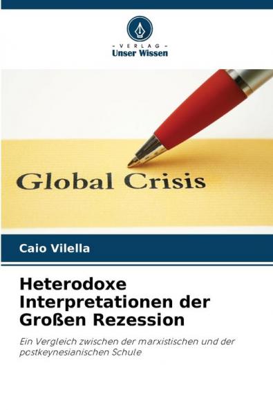 Heterodoxe Interpretationen der Großen Rezession