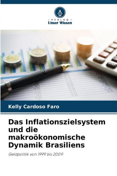Das Inflationszielsystem und die makroökonomische Dynamik Brasiliens