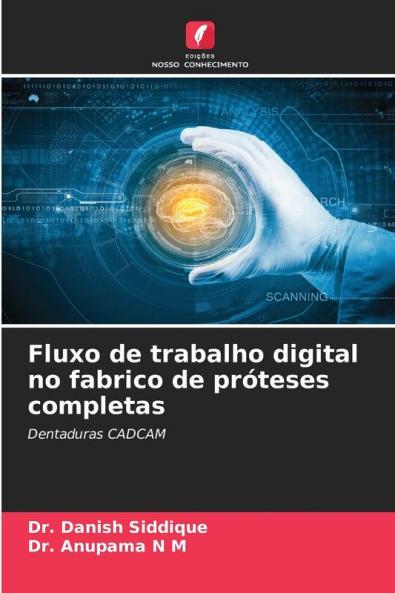 Fluxo de trabalho digital no fabrico de próteses completas