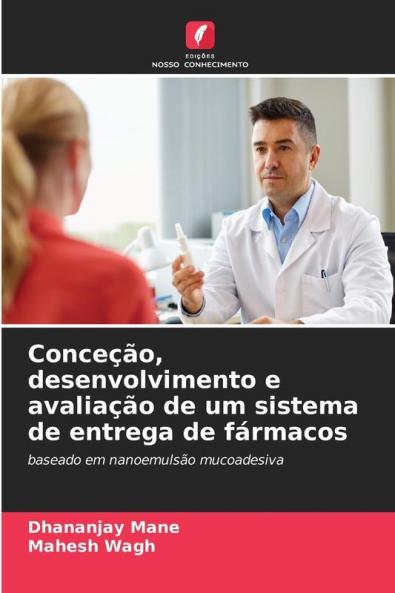 Conceção desenvolvimento e avaliação de um sistema de entrega de fármacos