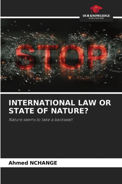 INTERNATIONAL LAW OR STATE OF NATURE?
