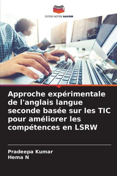 Approche expérimentale de l'anglais langue seconde basée sur les TIC pour améliorer les compétences en LSRW