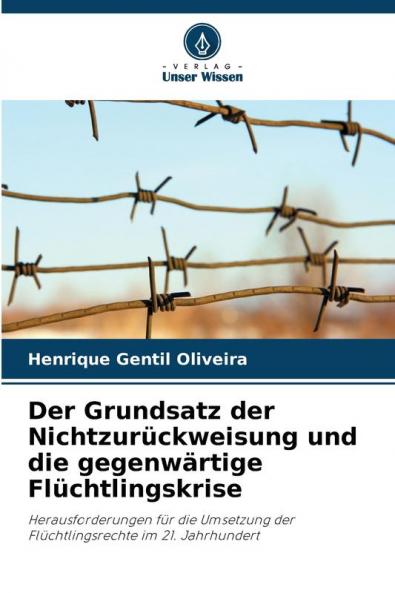 Der Grundsatz der Nichtzurückweisung und die gegenwärtige Flüchtlingskrise