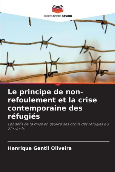Le principe de non-refoulement et la crise contemporaine des réfugiés