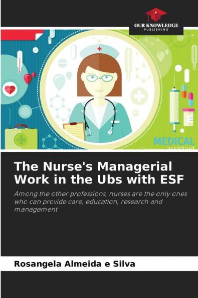 The Nurse's Managerial Work in the Ubs with ESF