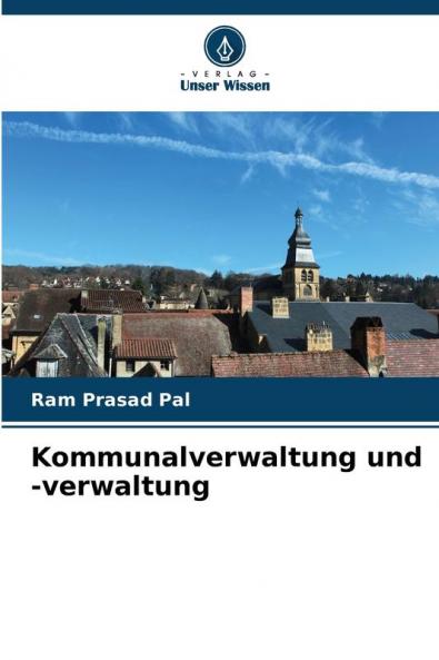 Kommunalverwaltung und -verwaltung