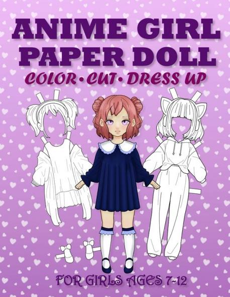 Anime Girl Paper Doll for Girls Ages 7-12; Cut Color and Dress up