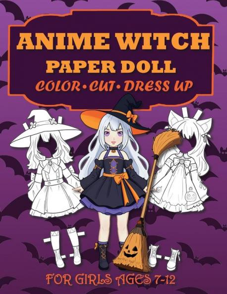 Anime Witch Paper Doll for Girls Ages 7-12; Cut Color and Dress up