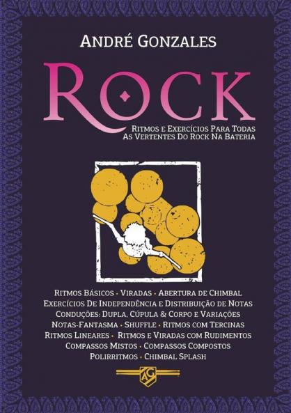 Método Para Bateria - Rock: Ritmos E Exercícios Para Todas As Vertentes Do Rock Na Bateria (Portuguese Edition)