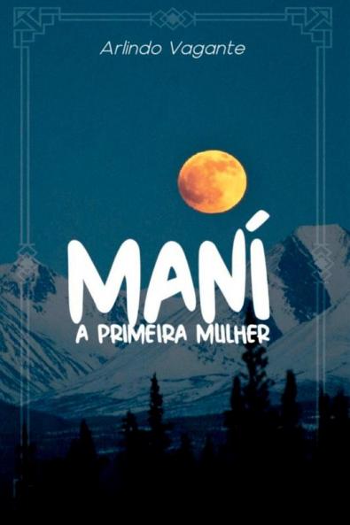 Man�� A Primeira Mulher