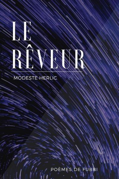 Le Rêveur: Poèmes De Fubbi (French Edition)