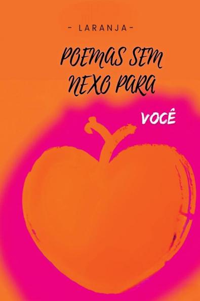 Poemas Sem Nexo Para Voc��