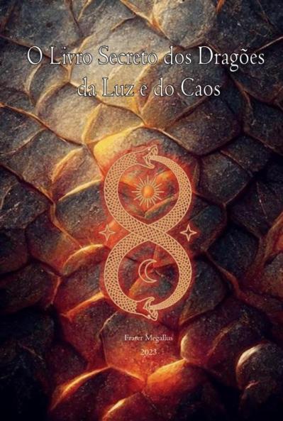 O Livro Secreto Dos Drag��es Da Luz E Do Caos