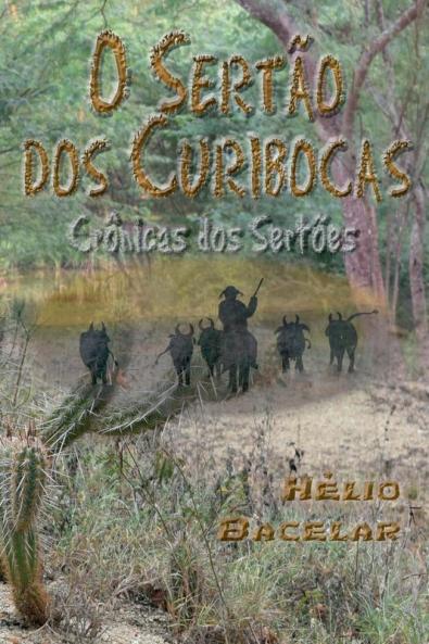 O Sertão Dos Curibocas (Portuguese Edition)