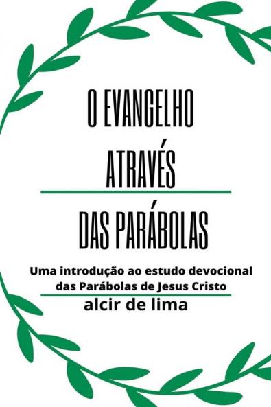 O Evangelho Atrav��s Das Par��bolas