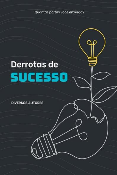 Derrotas De Sucesso