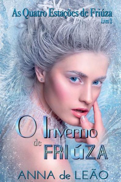 O Inverno De Friúza (as Quatro Estações De Friúza Livro 2) (Portuguese Edition)