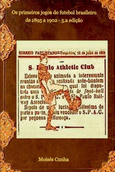 Os Primeiros Jogos Do Futebol Brasileiro