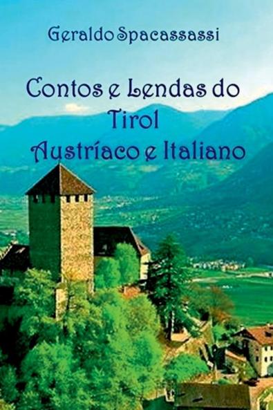 Contos E Lendas Do Tirol Austr��aco E Italiano
