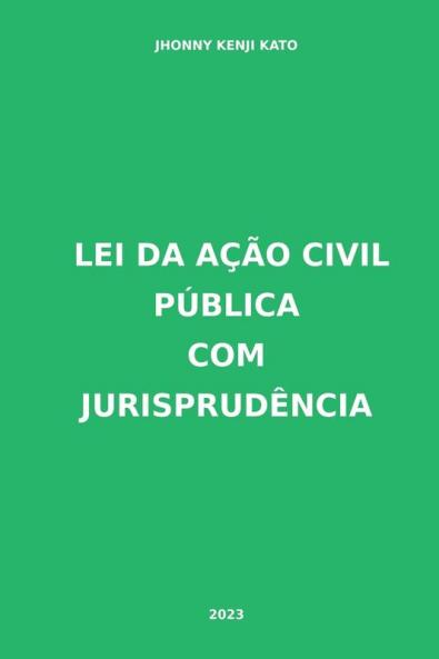 Lei Da A����o Civil P��blica Com Jurisprud��ncia