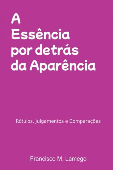 A Ess��ncia Por Detr��s Da Apar��ncia