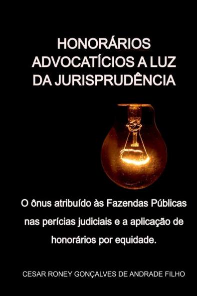 Honor��rios Advocat��cios A Luz Da Jurisprud��ncia