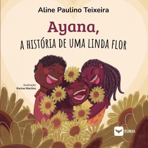 Ayana a história de uma linda flor