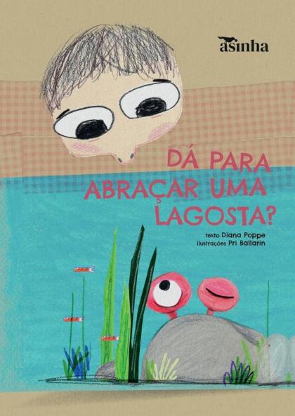 Dá para abraçar uma lagosta? (Portuguese Edition)