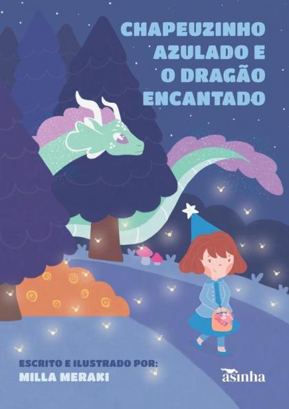 Chapeuzinho azulado e o dragão encantado