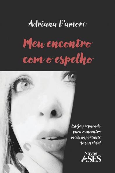 Meu encontro com o espelho