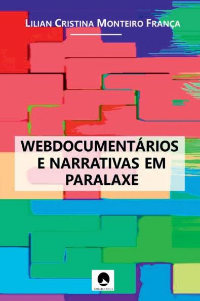 Webdocumentários e Narrativas em Paralaxe (Portuguese Edition)