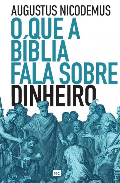 O que a Bíblia fala sobre dinheiro (Portuguese Edition)
