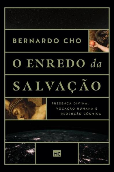 O Enredo Da Salvação: Presença Divina, Vocação Humana E Redenção Cósmica (Portuguese Edition)