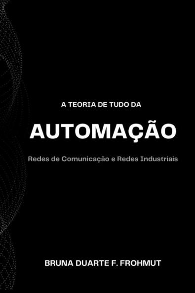 A Teoria De Tudo Da Automa����o